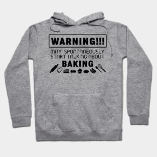 Warning, may spontaneously start talking about baking Hoodie